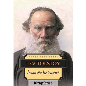 İnsan Neyle Yaşar? - lev nikolayevich tolstoy