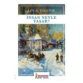 İnsan Neyle Yaşar? - lev nikolayevich tolstoy