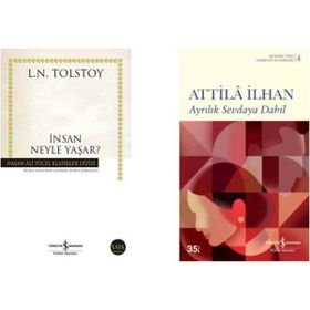 İnsan Neyle Yaşar ? Lev Tolstoy - Ayrılık Sevdaya Dahil Attila İlhan