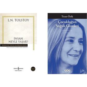 İnsan Neyle Yaşar ? Lev Tolstoy - Çocukluğun Soğuk Geceleri Tezer Özlü