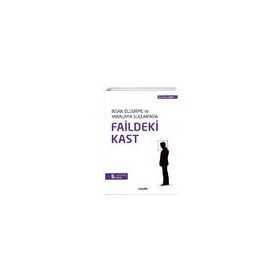 İnsan Öldürme ve Yaralama Suçlarında Faildeki Kast - av erhan gunay