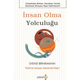 İnsan Olma Yolculuğu - Svend Brinkmann