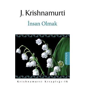 İNSAN OLMAK - JIDDHU KRISHNAMURTI