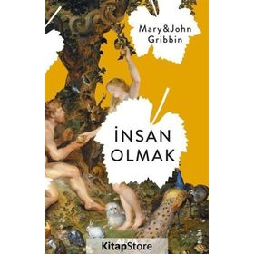 İNSAN OLMAK - JOHN GRIBBIN;MARY GRIBBIN