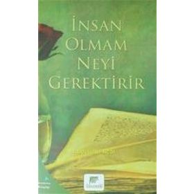 İnsan Olmak Neyi Gerektirir - Abdullatif Acar