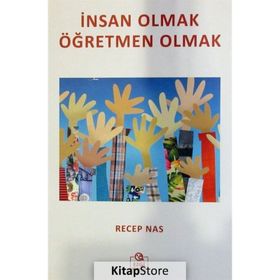 İNSAN OLMAK ÖĞRETMEN OLMAK - RECEP NAS