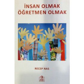 İNSAN OLMAK ÖĞRETMEN OLMAK - RECEP NAS