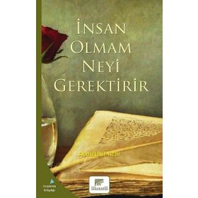 İnsan Olmam Neyi Gerektirir - Abdüllatif Acarlıoğlu