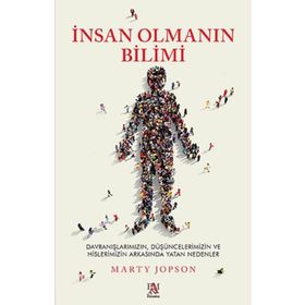 İnsan Olmanın Bilimi - Düşüncelerimizin ve Hislerimizin Arkasında Yatan Nedenler - Panama Yayıncılık