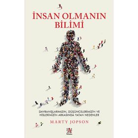 İnsan Olmanın Bilimi - Düşüncelerimizin ve Hislerimizin Arkasında Yatan Nedenler - Panama Yayıncılık