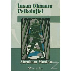 İnsan Olmanın Psikolojisi - Abraham Maslow