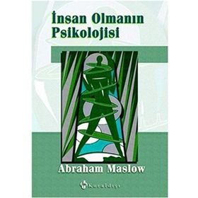 İnsan Olmanın Psikolojisi - Abraham Maslow