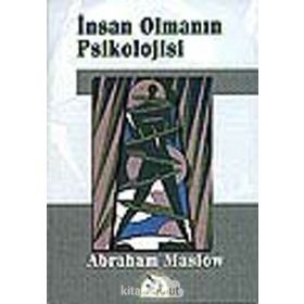 İnsan Olmanın Psikolojisi - Abraham Maslow