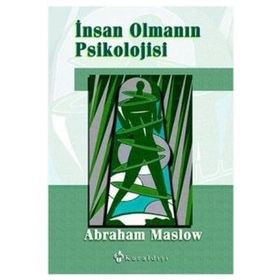 İnsan Olmanın Psikolojisi - Abraham Maslow