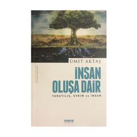 İnsan Oluşa Dair - Ümit Aktaş