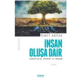 İnsan Oluşa Dair - Ümit Aktaş