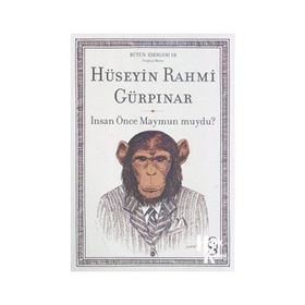 İNSAN ÖNCE MAYMUN MUYDU? - HÜSEYİN RAHMI GÜRPINAR