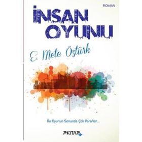 İnsan Oyunu - E. Mete Öztürk
