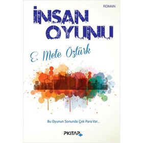 İnsan Oyunu - E. Mete Öztürk