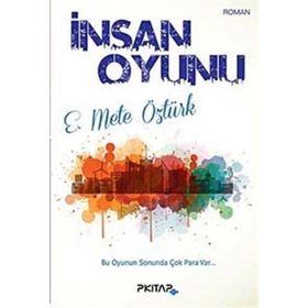 İnsan Oyunu - E. Mete Öztürk