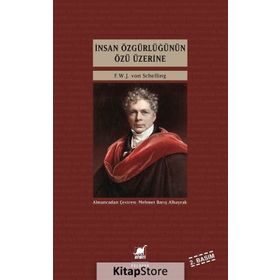 İnsan Özgürlüğünün Özü Üzerine - Friedrich Wilhelm Joseph von Schelling