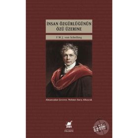 İnsan Özgürlüğünün Özü Üzerine - Friedrich Wilhelm Joseph von Schelling