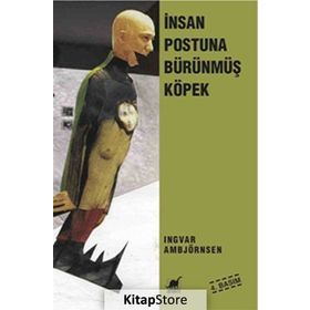İnsan Postuna Bürünmüş Köpek - Ingvar Ambjornsen