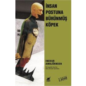 İnsan Postuna Bürünmüş Köpek - Ingvar Ambjornsen