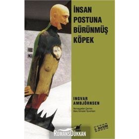 İnsan Postuna Bürünmüş Köpek - Ingvar Ambjornsen