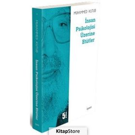 İNSAN PSIKOLOJISI ÜZERİNE ETÜDLER - MUHAMMED KUTUB