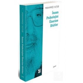 İNSAN PSIKOLOJISI ÜZERİNE ETÜDLER - MUHAMMED KUTUB