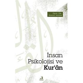 İnsan Psikolojisi ve Kur'an - Prof. Dr. Hayati Aydın