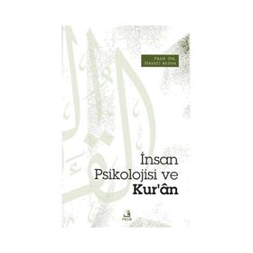 İnsan Psikolojisi ve Kur'an - Prof. Dr. Hayati Aydın