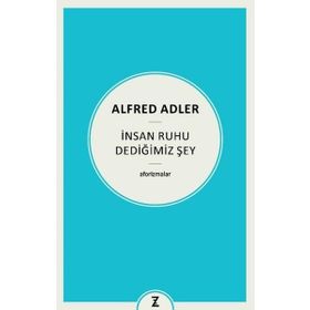 İnsan Ruhu Dediğimiz Şey Alfred Adler Zeplin Kitap