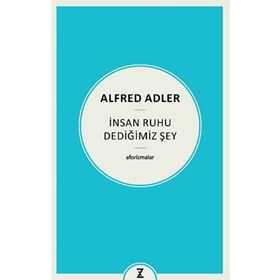 İnsan Ruhu Dediğimiz Şey Alfred Adler Zeplin Kitap