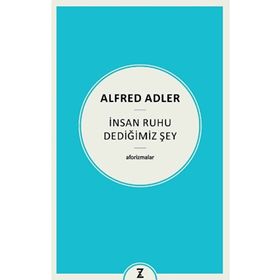 İnsan Ruhu Dediğimiz Şey Alfred Adler Zeplin Kitap