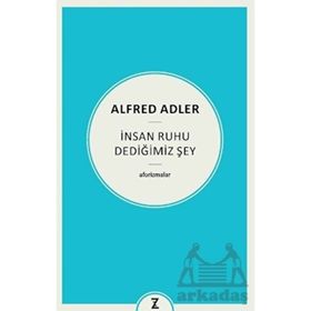 İnsan Ruhu Dediğimiz Şey Alfred Adler Zeplin Kitap