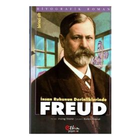 İnsan Ruhunun Derinliklerinde Freud Cilt 1 - Irving Stone