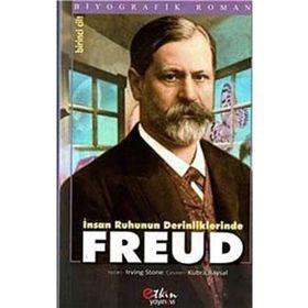 İnsan Ruhunun Derinliklerinde Freud Cilt 1 - Irving Stone