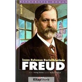 İnsan Ruhunun Derinliklerinde Freud Cilt 1 - Irving Stone