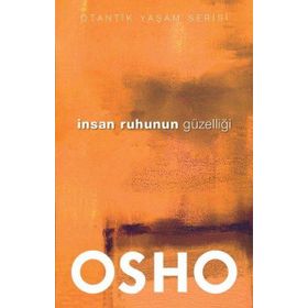 İnsan Ruhunun Güzelliği - Bhagwan Shree Rajneesh