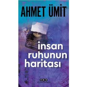 İnsan Ruhunun Haritası - Ahmet Ümit