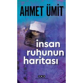 İnsan Ruhunun Haritası - Ahmet Ümit