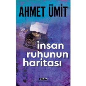İnsan Ruhunun Haritası - Ahmet Ümit