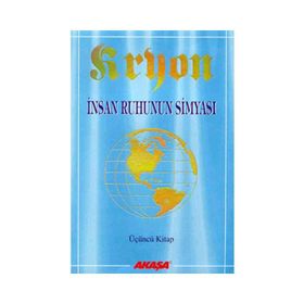 İnsan Ruhunun Simyası - Kryon-3 - Lee Carroll