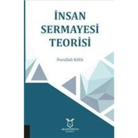 İnsan Sermayesi Teorisi - Nurullah Kaya