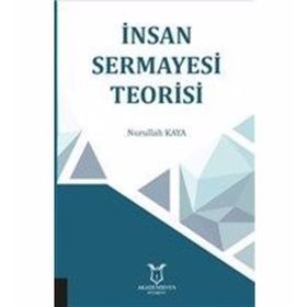 İnsan Sermayesi Teorisi - Nurullah Kaya
