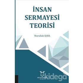 İnsan Sermayesi Teorisi - Nurullah Kaya
