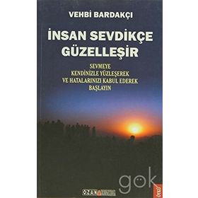 İnsan Sevdikçe Güzelleşir - Vehbi Bardakçı
