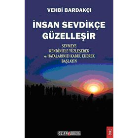 İnsan Sevdikçe Güzelleşir - Vehbi Bardakçı